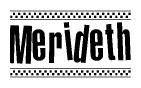 The clipart image displays the text Merideth in a bold, stylized font. It is enclosed in a rectangular border with a checkerboard pattern running below and above the text, similar to a finish line in racing. 