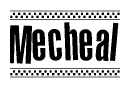 The clipart image displays the text Mecheal in a bold, stylized font. It is enclosed in a rectangular border with a checkerboard pattern running below and above the text, similar to a finish line in racing. 