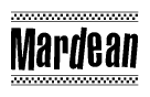 The image is a black and white clipart of the text Mardean in a bold, italicized font. The text is bordered by a dotted line on the top and bottom, and there are checkered flags positioned at both ends of the text, usually associated with racing or finishing lines.
