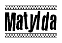 Matylda Bold Text with Racing Checkerboard Pattern Border