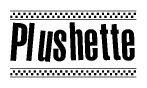 The clipart image displays the text Plushette in a bold, stylized font. It is enclosed in a rectangular border with a checkerboard pattern running below and above the text, similar to a finish line in racing. 
