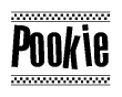 The clipart image displays the text Pookie in a bold, stylized font. It is enclosed in a rectangular border with a checkerboard pattern running below and above the text, similar to a finish line in racing. 