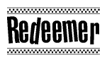 The image is a black and white clipart of the text Redeemer in a bold, italicized font. The text is bordered by a dotted line on the top and bottom, and there are checkered flags positioned at both ends of the text, usually associated with racing or finishing lines.