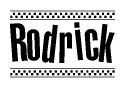 The image contains the text Rodrick in a bold, stylized font, with a checkered flag pattern bordering the top and bottom of the text.
