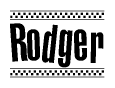 The clipart image displays the text Rodger in a bold, stylized font. It is enclosed in a rectangular border with a checkerboard pattern running below and above the text, similar to a finish line in racing. 