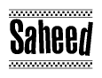 The clipart image displays the text Saheed in a bold, stylized font. It is enclosed in a rectangular border with a checkerboard pattern running below and above the text, similar to a finish line in racing. 