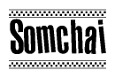 The image contains the text Somchai in a bold, stylized font, with a checkered flag pattern bordering the top and bottom of the text.