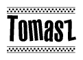 The image is a black and white clipart of the text Tomasz in a bold, italicized font. The text is bordered by a dotted line on the top and bottom, and there are checkered flags positioned at both ends of the text, usually associated with racing or finishing lines.