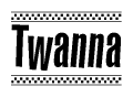 The image contains the text Twanna in a bold, stylized font, with a checkered flag pattern bordering the top and bottom of the text.