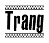  The image is a black and white clipart of the text Trang in a bold, italicized font. The text is bordered by a dotted line on the top and bottom, and there are checkered flags positioned at both ends of the text, usually associated with racing or finishing lines. 