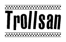 The image contains the text Trollsan in a bold, stylized font, with a checkered flag pattern bordering the top and bottom of the text.
