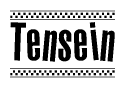 The image is a black and white clipart of the text Tensein in a bold, italicized font. The text is bordered by a dotted line on the top and bottom, and there are checkered flags positioned at both ends of the text, usually associated with racing or finishing lines.