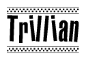 The clipart image displays the text Trillian in a bold, stylized font. It is enclosed in a rectangular border with a checkerboard pattern running below and above the text, similar to a finish line in racing. 