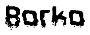 This nametag says Borko, and has a static looking effect at the bottom of the words. The words are in a stylized font.
