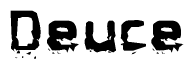 The image contains the word Deuce in a stylized font with a static looking effect at the bottom of the words