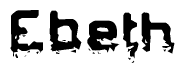 The image contains the word Ebeth in a stylized font with a static looking effect at the bottom of the words
