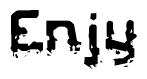 This nametag says Enjy, and has a static looking effect at the bottom of the words. The words are in a stylized font.