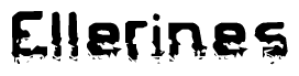 The image contains the word Ellerines in a stylized font with a static looking effect at the bottom of the words