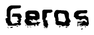 The image contains the word Geros in a stylized font with a static looking effect at the bottom of the words