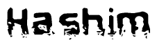 The image contains the word Hashim in a stylized font with a static looking effect at the bottom of the words