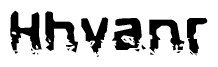 The image contains the word Hhvanr in a stylized font with a static looking effect at the bottom of the words