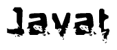 This nametag says Javat, and has a static looking effect at the bottom of the words. The words are in a stylized font.