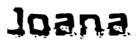 The image contains the word Joana in a stylized font with a static looking effect at the bottom of the words