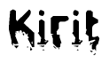 The image contains the word Kirit in a stylized font with a static looking effect at the bottom of the words