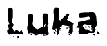 The image contains the word Luka in a stylized font with a static looking effect at the bottom of the words