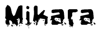 This nametag says Mikara, and has a static looking effect at the bottom of the words. The words are in a stylized font.