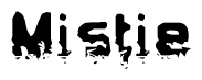 The image contains the word Mistie in a stylized font with a static looking effect at the bottom of the words
