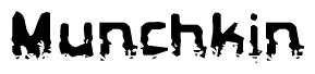 The image contains the word Munchkin in a stylized font with a static looking effect at the bottom of the words