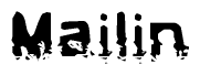 The image contains the word Mailin in a stylized font with a static looking effect at the bottom of the words