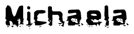 The image contains the word Michaela in a stylized font with a static looking effect at the bottom of the words