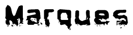 This nametag says Marques, and has a static looking effect at the bottom of the words. The words are in a stylized font.