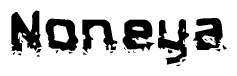 The image contains the word Noneya in a stylized font with a static looking effect at the bottom of the words