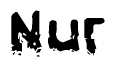 The image contains the word Nur in a stylized font with a static looking effect at the bottom of the words