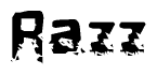 This nametag says Razz, and has a static looking effect at the bottom of the words. The words are in a stylized font.