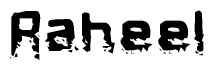 The image contains the word Raheel in a stylized font with a static looking effect at the bottom of the words
