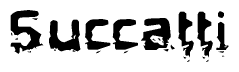 The image contains the word Succatti in a stylized font with a static looking effect at the bottom of the words