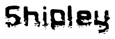 The image contains the word Shipley in a stylized font with a static looking effect at the bottom of the words