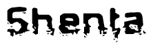 This nametag says Shenta, and has a static looking effect at the bottom of the words. The words are in a stylized font.