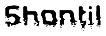 The image contains the word Shontil in a stylized font with a static looking effect at the bottom of the words