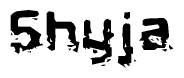 The image contains the word Shyja in a stylized font with a static looking effect at the bottom of the words