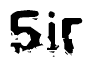 The image contains the word Sir in a stylized font with a static looking effect at the bottom of the words