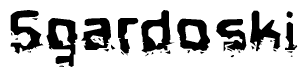 The image contains the word Sgardoski in a stylized font with a static looking effect at the bottom of the words