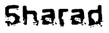 The image contains the word Sharad in a stylized font with a static looking effect at the bottom of the words