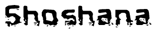 This nametag says Shoshana, and has a static looking effect at the bottom of the words. The words are in a stylized font.