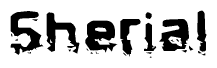 The image contains the word Sherial in a stylized font with a static looking effect at the bottom of the words