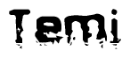 The image contains the word Temi in a stylized font with a static looking effect at the bottom of the words